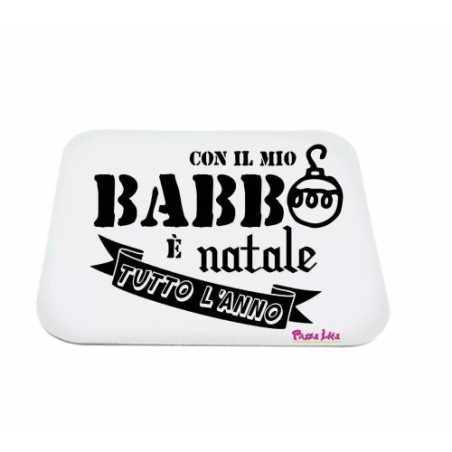 mouse pad tappetino pc scritta con il mio babbo e natale tutto l'anno regalo
