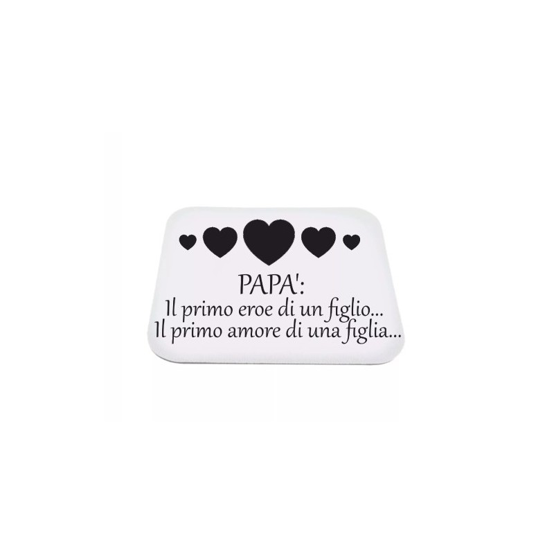 mouse pad tappetino pc scritta papa' primo eroe di un figlio primo amore figlia