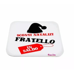 mouse pad tappetino pc scritta sconti natalizi fratello in saldo natale regalo