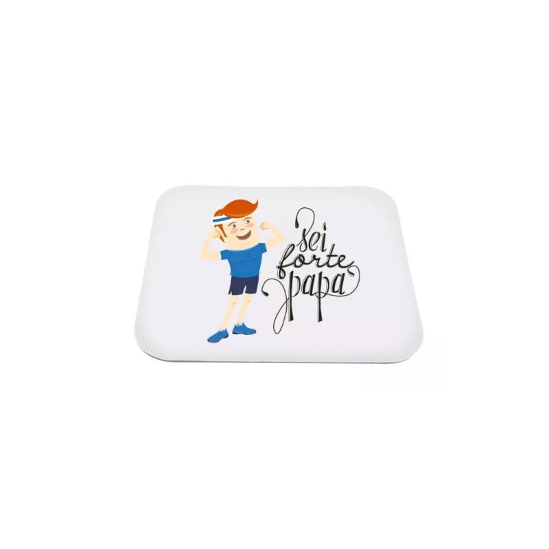 mouse pad tappetino per pc scritta SEI FORTE PAPA' festa auguri compleanno