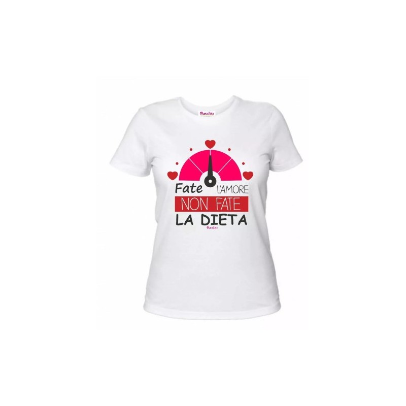 t-shirt donna bianca scritta fate l'amore non fate la dieta regalo san valentino