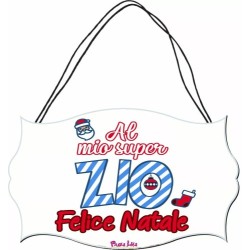 targa targhetta legno mdf 10,4X16,9 scritta al mio super zio felice natale