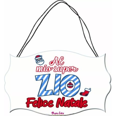 targa targhetta legno mdf 10,4X16,9 scritta al mio super zio felice natale