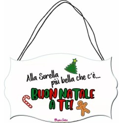 targa targhetta legno mdf 10,4X16,9 scritta alla sorella piu bella buon natale