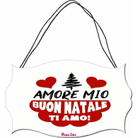 targa targhetta legno mdf 10,4X16,9 scritta amore mio buon natale ti amo