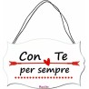 targa targhetta legno mdf 10,4X16,9 scritta con te per sempre festa innamorati