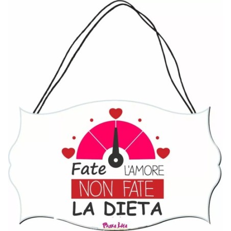 targhetta targa legno mdf 10,4X16,9 scritta fate l'amore non fate la dieta regal