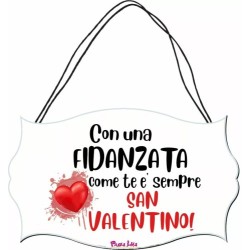 targhetta targa legno mdf 10,4X16,9 scritta fidanzata sempre san valentino amore
