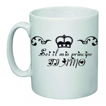 tazza 8x10 ceramica scritta sei il mio principe ti amo idea regalo san valentino