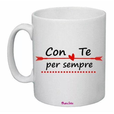 tazza 8x10 scritta con te per sempre festa innamorati regalo uomo donna cuore