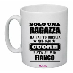 tazza 8x10 scritta sono una ragazza ha fatto breccia nel mio cuore san valentino