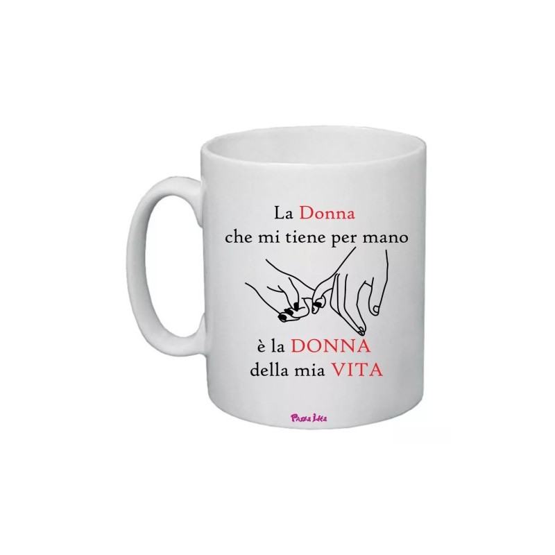 tazza in ceramica 8x10 scritta la donna che mi tiene per mano regalo festa donna