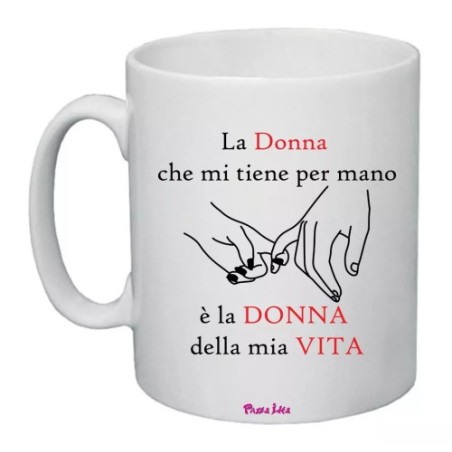 tazza in ceramica 8x10 scritta la donna che mi tiene per mano regalo festa donna