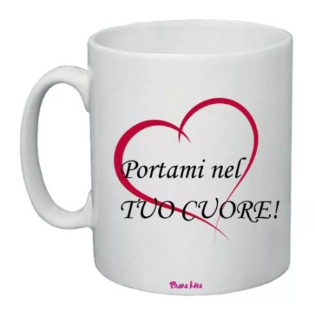 tazza mug 8x10 portami nel tuo cuore amore festa innamorati regalo uomo donna