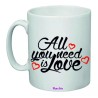 tazza mug 8x10 scritta all you need is love idea regalo san valentino amore