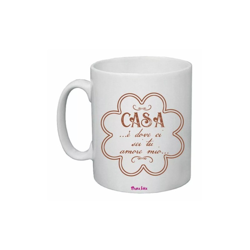 tazza mug 8x10 scritta casa e dove ci sei tu amore mio festa innamorati regalo