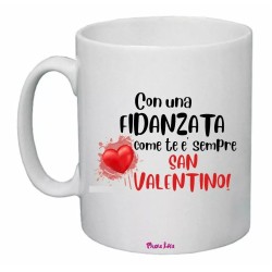 tazza mug 8x10 scritta con una fidanzata come tee sempre san valentino regalo