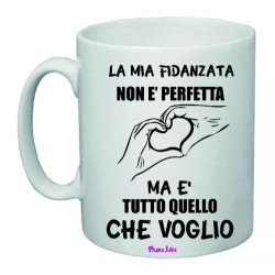 tazza mug 8x10 scritta la mia fidanzata non e perfetta idea regalo