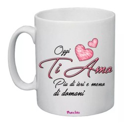 tazza mug 8x10 scritta ti amo piu di ieri e meno di domani regalo san valentino