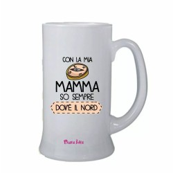 bicchiere birra scritta con la mia mamma so sempre dove e il nord festa regalo