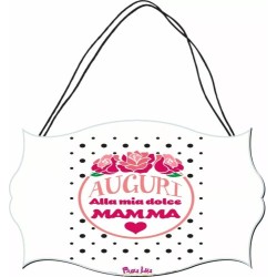 targa legno mdf 10,4X16,9 scritta auguri alla mia dolce mamma festa auguri