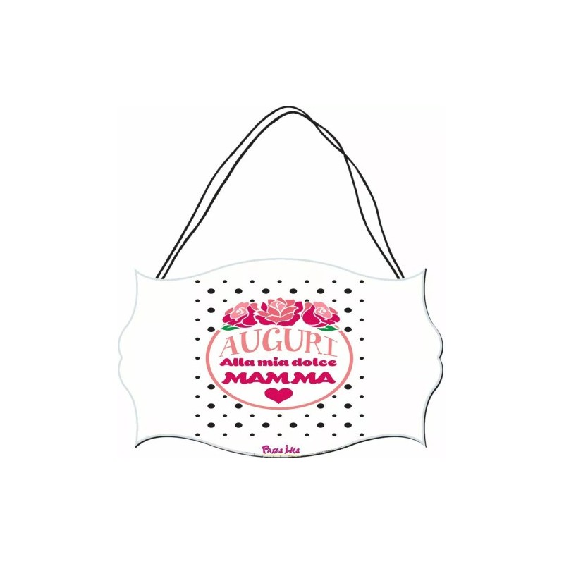 targa legno mdf 10,4X16,9 scritta auguri alla mia dolce mamma festa auguri
