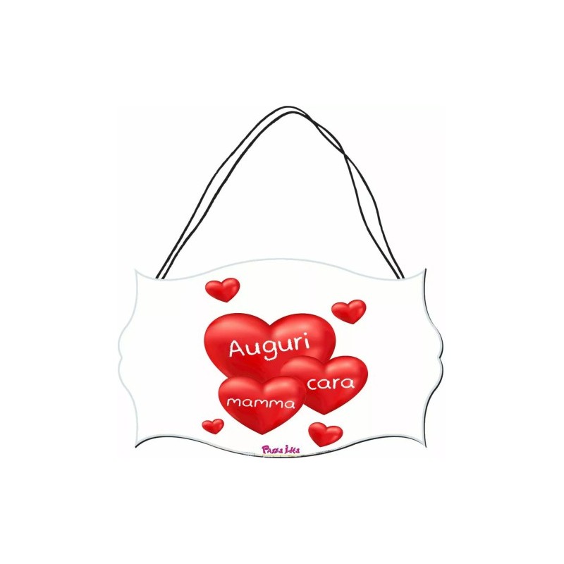 targa legno mdf 10,4X16,9 scritta auguri cara mamma festa auguri regalo