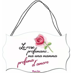 targa legno mdf 10,4X16,9 scritta una mamma profuma d'amore festa auguri regalo