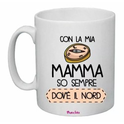 tazza mug 8x10 scritta con la mamma so sempre dov'e il nord regalo festa figli