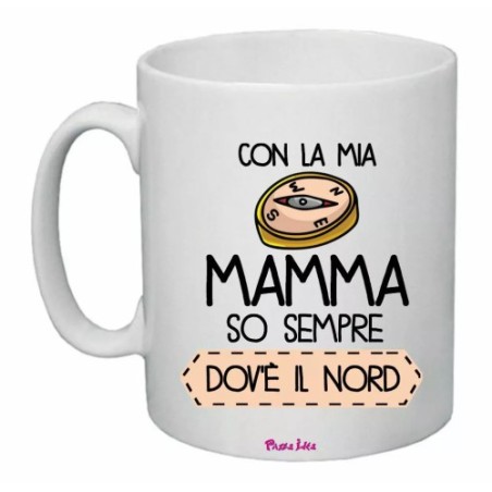 tazza mug 8x10 scritta con la mamma so sempre dov'e il nord regalo festa figli