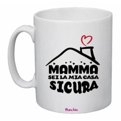 tazza mug 8x10 scritta mamma sei la mia casa sicura idea regalo festa figli