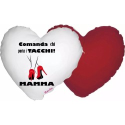 cuscino forma cuore scritta comanda chi porta i tacchi mamma regalo compleanno