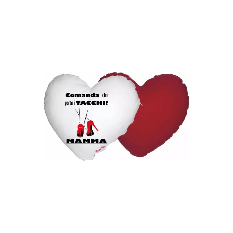 cuscino forma cuore scritta comanda chi porta i tacchi mamma regalo compleanno