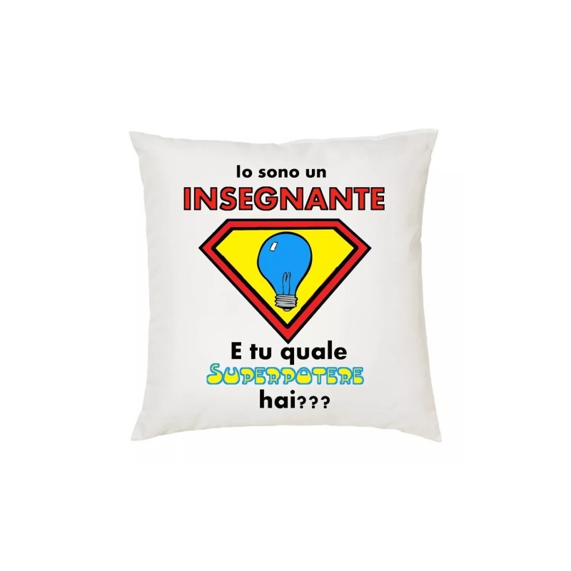 cuscino 40 x 40 cm con scritta io sono un insegnante .. idea regalo scuola