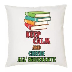 cuscino 40 x 40 cm scritta keep calm e chiedi insegnante scuola idea regalo anno