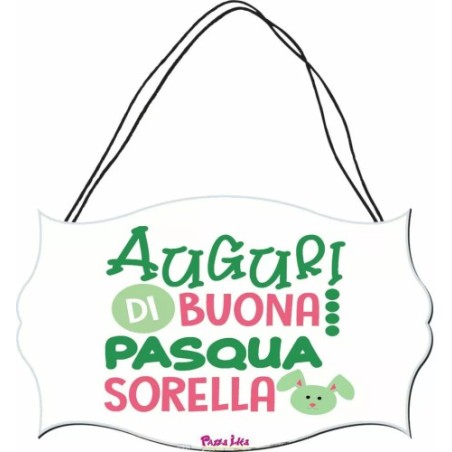 targa targhetta legno mdf 10,4X16,9 scritta auguri di buona pasqua sorella