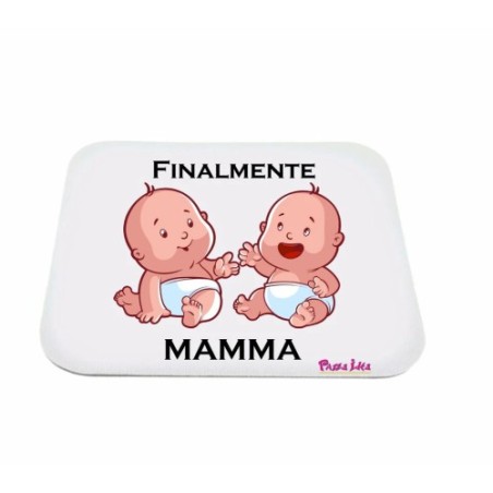 mouse pad tappetino pc scritta finalmente mamma gemelli regalo festa compleanno