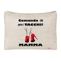 pochette porta oggetti scritta comanda chi porta i tacchi mamma festa compleanno