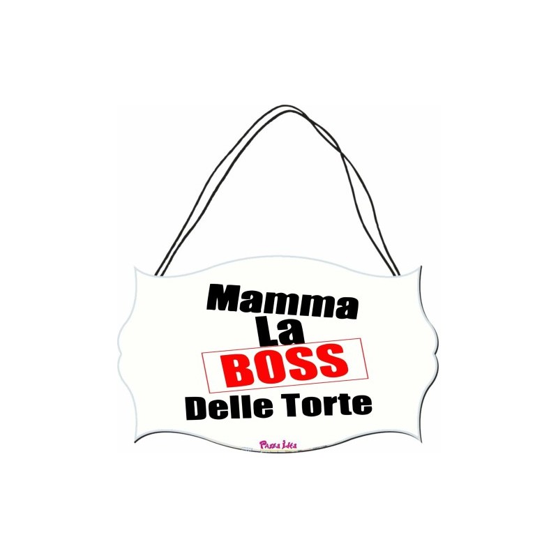 targa targhetta legno mdf 10,4X 16,9 mamma la boss delle torte festa compleanno