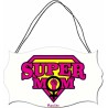 targa targhetta legno mdf 10,4X 16,9 super mom festa della mamma compleanno