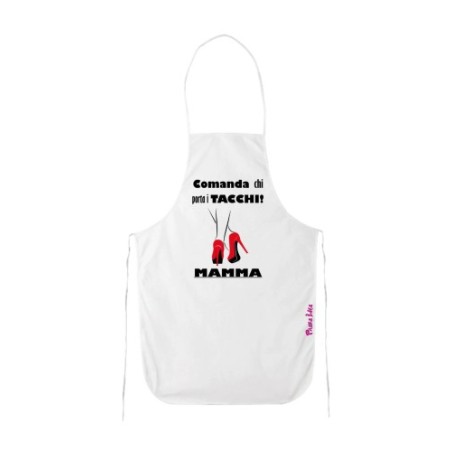 grembiule cucina scritta comanda chi porta tacchi mamma festa regalo compleanno