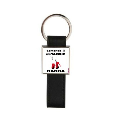 portachiave pelle metallo scritta comanda chi porta i tacchi mamma festa regalo