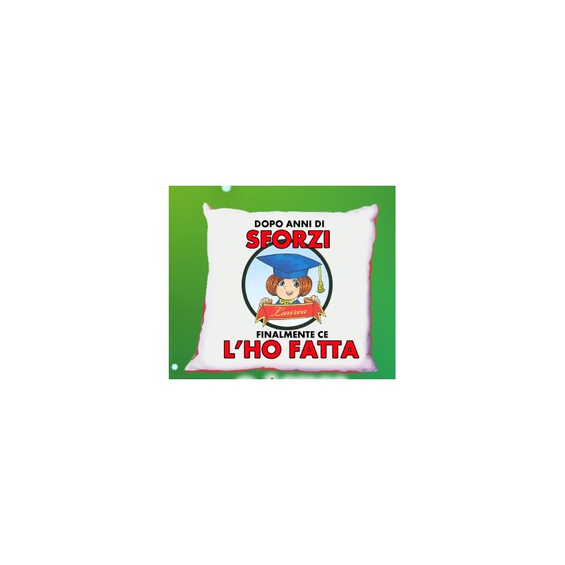 Cuscino laurea cm40x40 Finalmente ce l'ho fatta