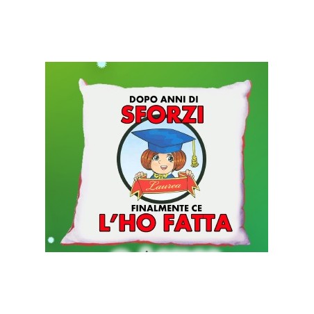 Cuscino laurea cm40x40 Finalmente ce l'ho fatta
