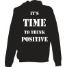 Felpa uomo donna con cappuccio in cotone IT'S TIME TO THINK POSITIVE